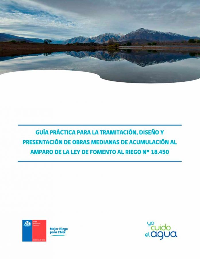 CNR lanza guía de embalses medianos para facilitar postulación de proyectos de acumulación a la Ley de Riego