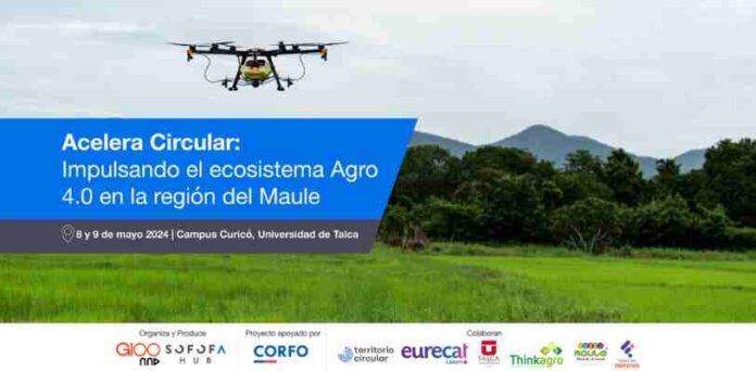 Evento más importante de la Agroindrustria 4.0 aterriza en la Región del Maule