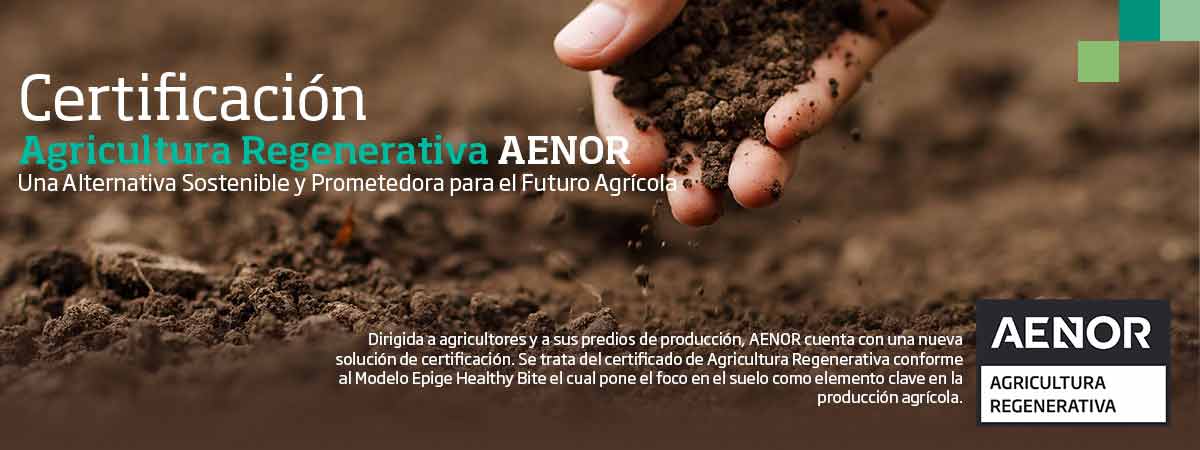 Certificación Agricultura Regenerativa AENOR 2