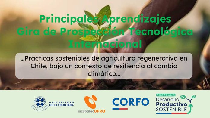 Carlos Meza Agricultura Regenerativa: Gira Tecnológica Internacional. Prospección Tecnológica Internacional para Conocer e Implementar Prácticas Sostenibles de Agricultura Regenerativa en Chile.