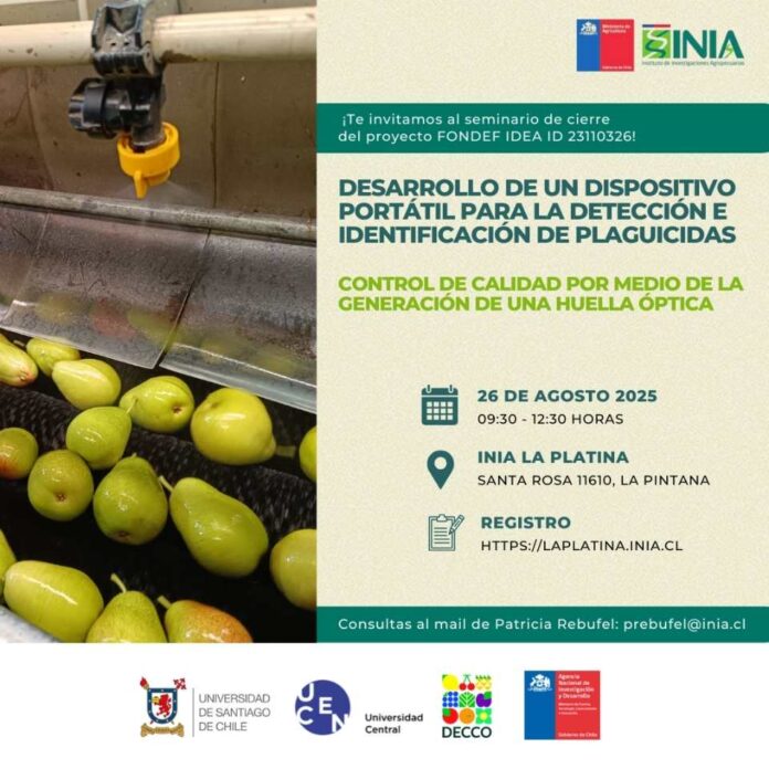 INIA La Platina invita a seminario de cierre sobre dispositivo portátil para detección de plaguicidas en postcosecha Dirigido a profesionales del agro, empresas exportadoras, asesores técnicos, a INIA La Platina invita a seminario de cierre sobre dispositivo portátil para detección de plaguicidas en postcosecha