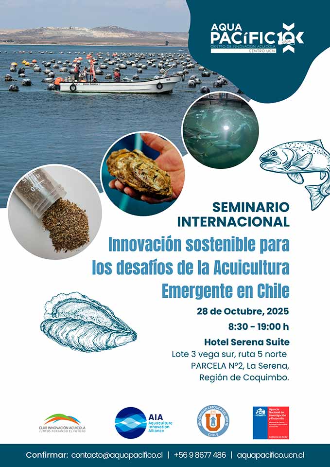 AquaPacífico invita al Seminario Internacional “Innovación sostenible para los desafíos de la Acuicultura Emergente en Chile” AquaPacífico invita al Seminario Internacional “Innovación sostenible para los desafíos de la Acuicultura Emergente en Chile”
